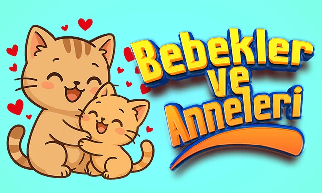 Bebekler ve Anneler